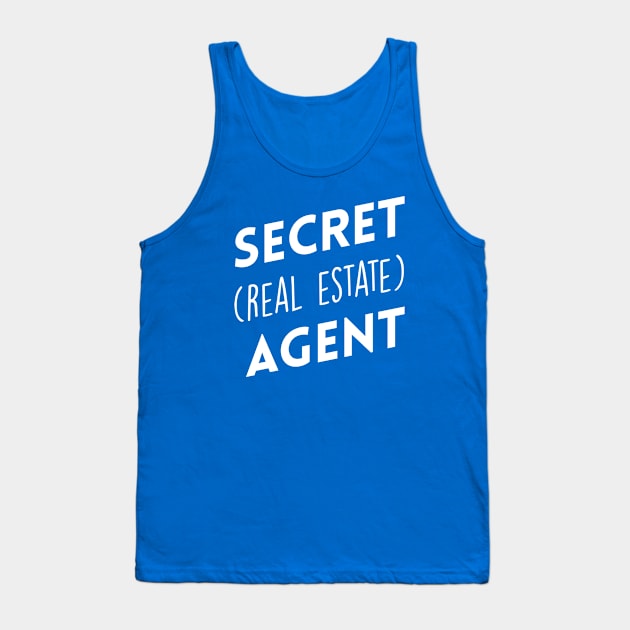 Secret (Real Estate) Agent Tank Top by Inspire Creativity